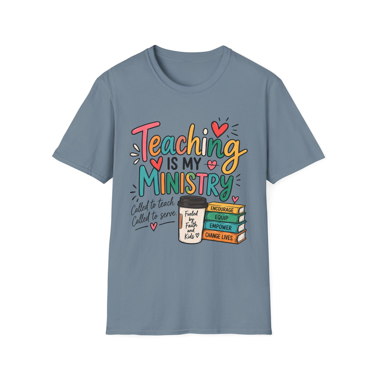 Teaching Is My Ministry — Fun Teacher T-Shirt | Inspired by Teachers