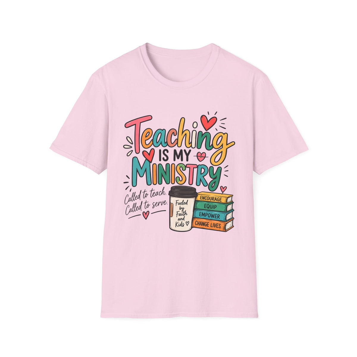 Teaching Is My Ministry — Fun Teacher T-Shirt | Inspired by Teachers