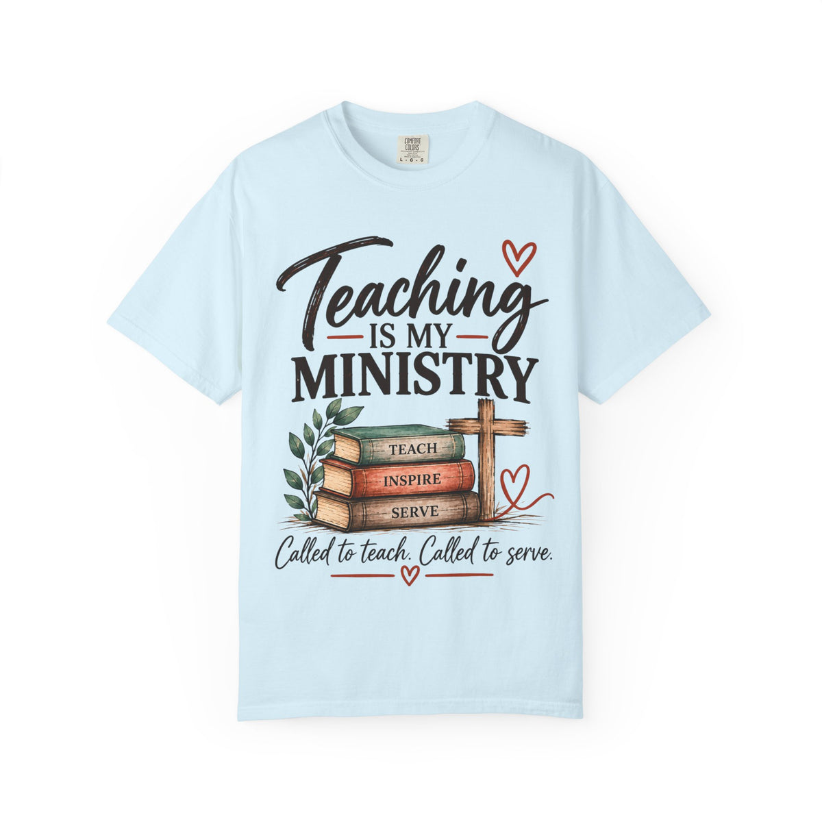 Teaching Is My Ministry — Comfort Colors Teacher T-Shirt | Inspired by Teachers