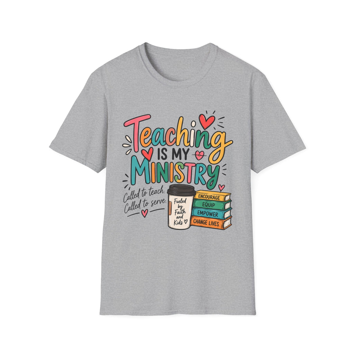 Teaching Is My Ministry — Fun Teacher T-Shirt | Inspired by Teachers